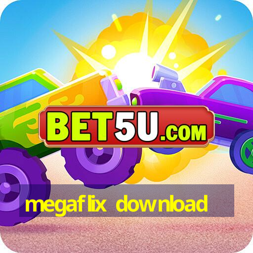 megaflix download